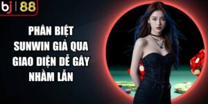 Phân Biệt Sunwin Giả Qua Giao Diện Dễ Gây Nhầm Lẫn